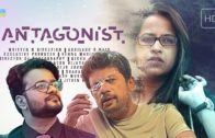 ANTAGONIST – Malayalam Thriller Short Film